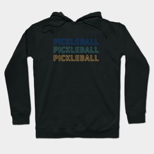 Pickleball, Pickleball, Pickleball Hoodie